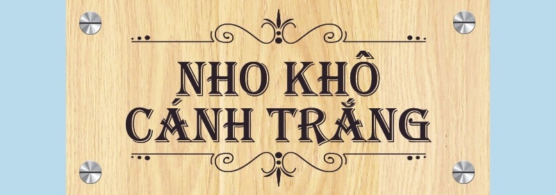 thương hiệu nho khô cánh trắng